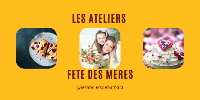 Ateliers pâtisserie pour la fête des mères avec Les Ateliers de Barbara à Orléans