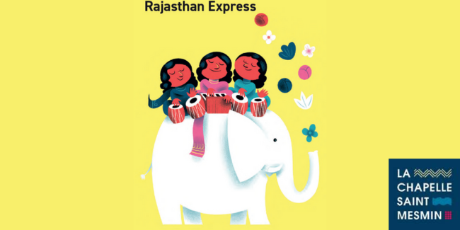 Spectacle "Rajasthan express" : conte musical à La Chapelle-Saint-Mesmin