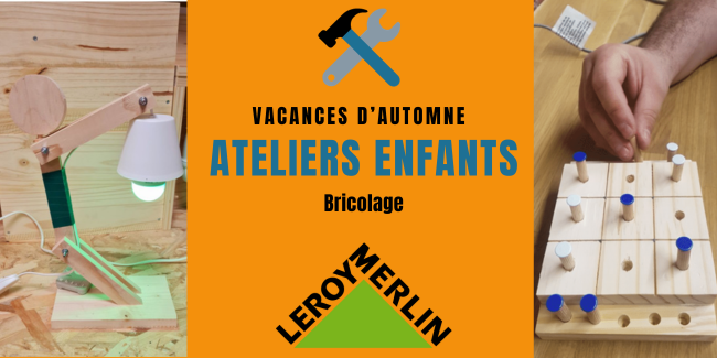 Atelier de bricolage enfant des vacances d'automne chez Leroy Merlin