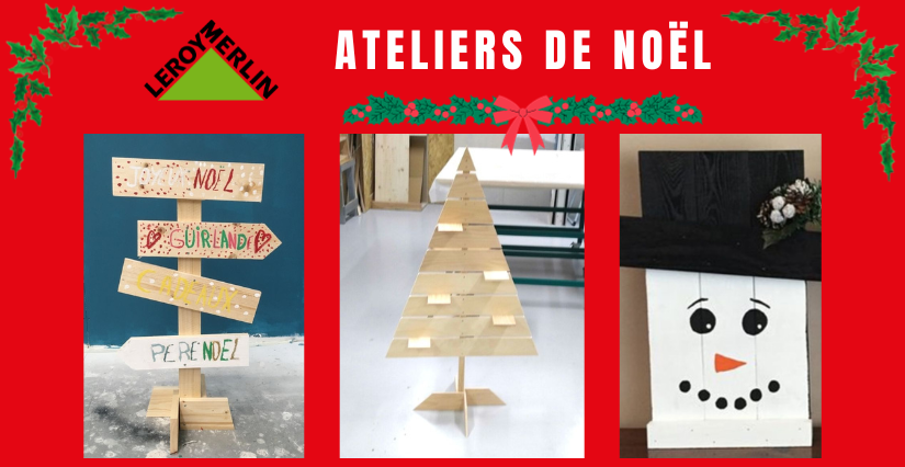 Atelier bricolage enfants Noël chez Leroy Merlin Orléans à Ingré