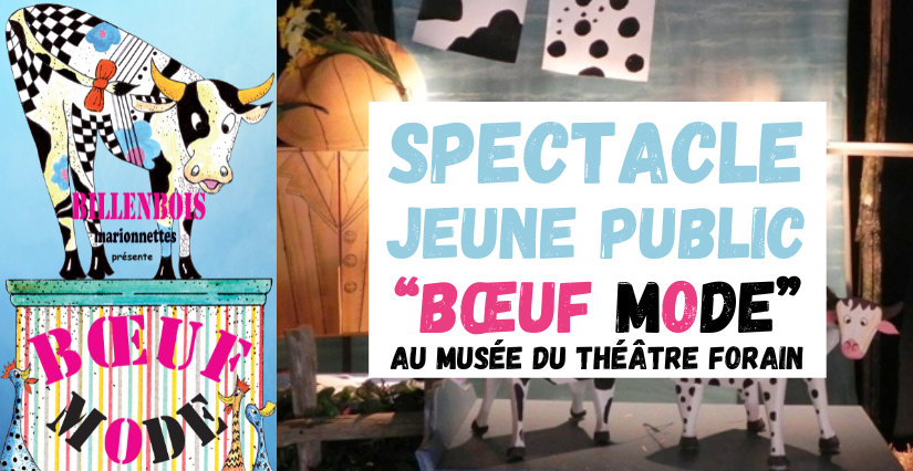 "Boeuf mode", spectacle jeune public au Musée du Théâtre forain à Artenay