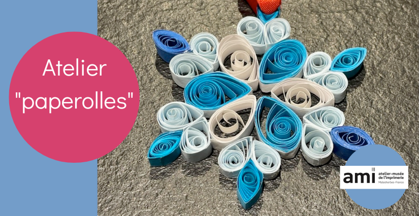 Atelier "paperolles" à l'Atelier-Musée de l'Imprimerie