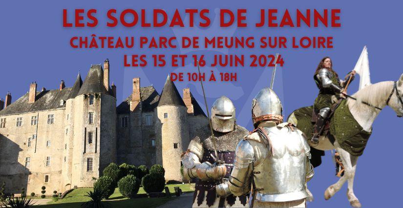 Les soldats de Jeanne : Animation historique au Château Meung-sur-Loire
