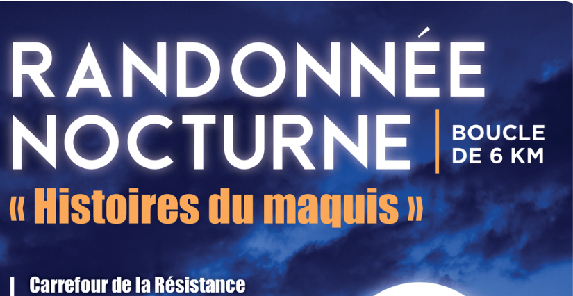 Randonnées nocturnes "Histoires du maquis" à Lorris