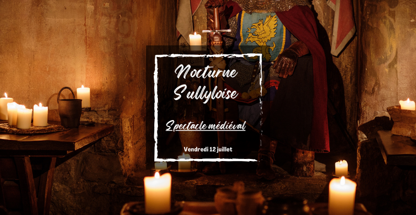 La nocturne Sullyloise #2 : spectacle au Moyen Âge