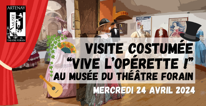 Visite costumée familiale "Vive l'opérette !" au Musée du Théâtre Forain