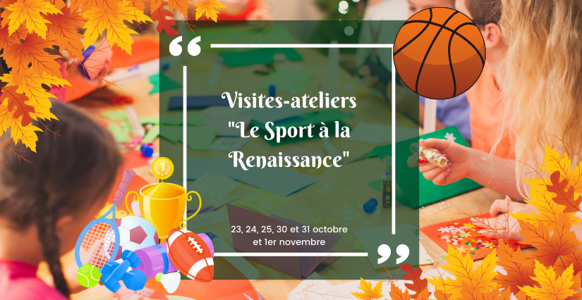 Visite-atelier pour les enfants : « Le sport à la Renaissance »