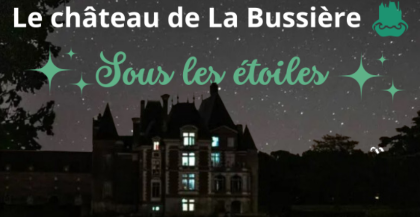 Le château de la Bussière sous les étoiles