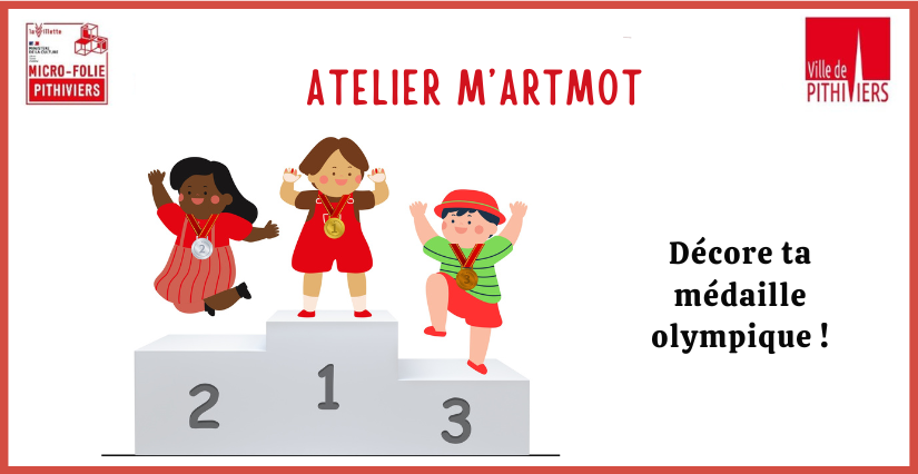 Atelier M'ArtMot "fabrique ta médaille olympique" à la Micro-Folie de Pithiviers