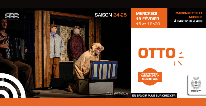 "Otto", théâtre jeune public à l'espace George Sand à Chécy