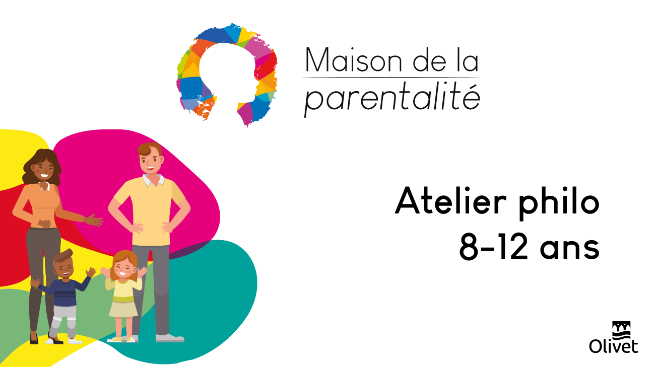 Atelier philo pour les 8-12 ans à la Maison de la Parentalité d'Olivet