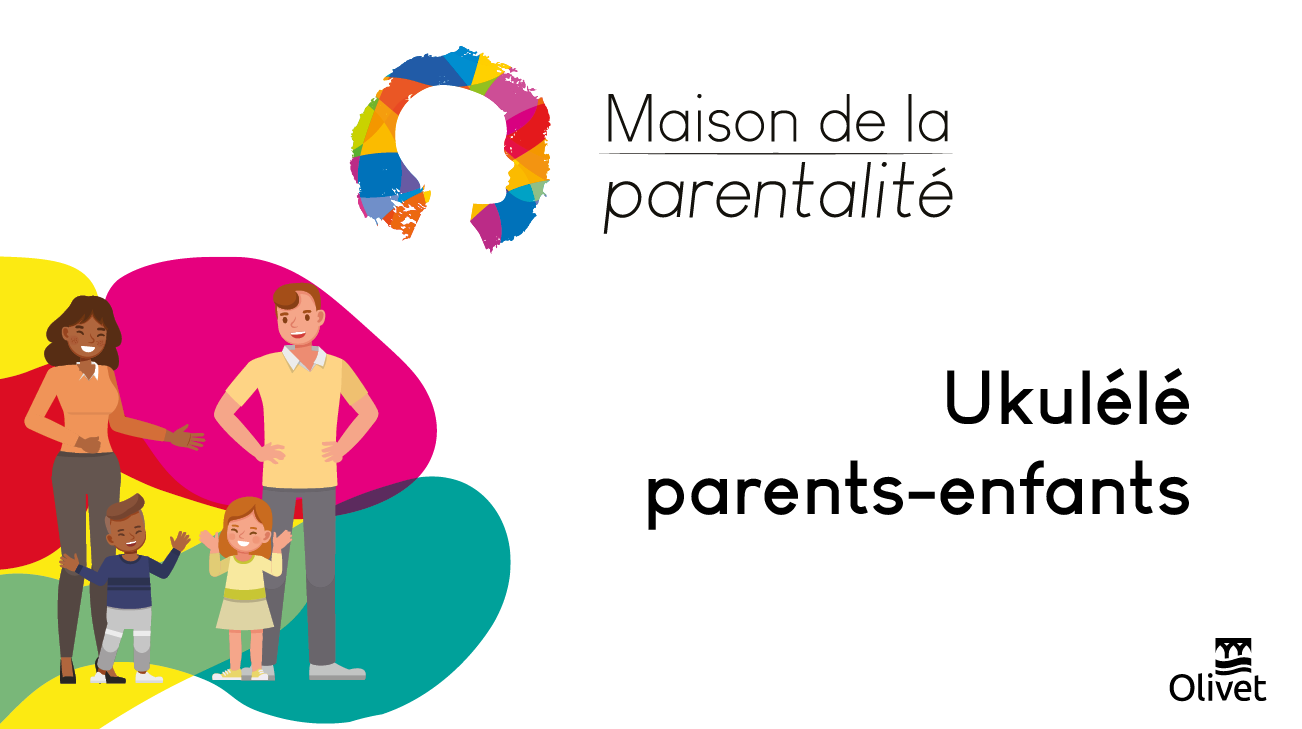 Ukulélé parents-enfants à la Maison de la parentalité d'Olivet