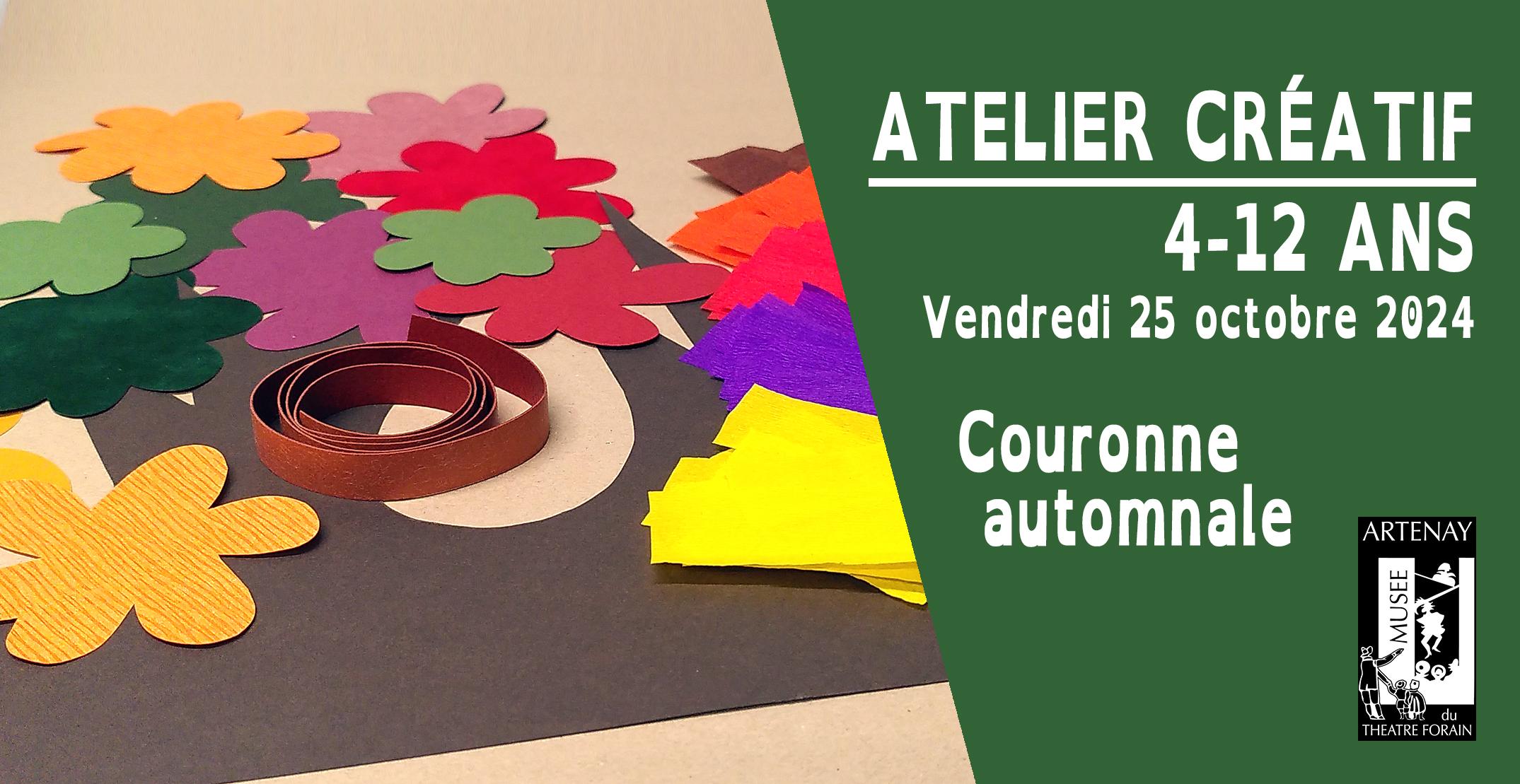 Atelier créatif - Mobile "Couronne automnale " au Musée du Théâtre Forain à Artenay pendant les vacances d'automne Atelier créatif - Mobile "Couronne automnale " au Musée du Théâtre Forain à Artenay pendant les vacances d'automne
