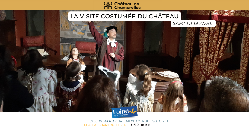 Visite costumée des vacances de printemps au Château de Chamerolles