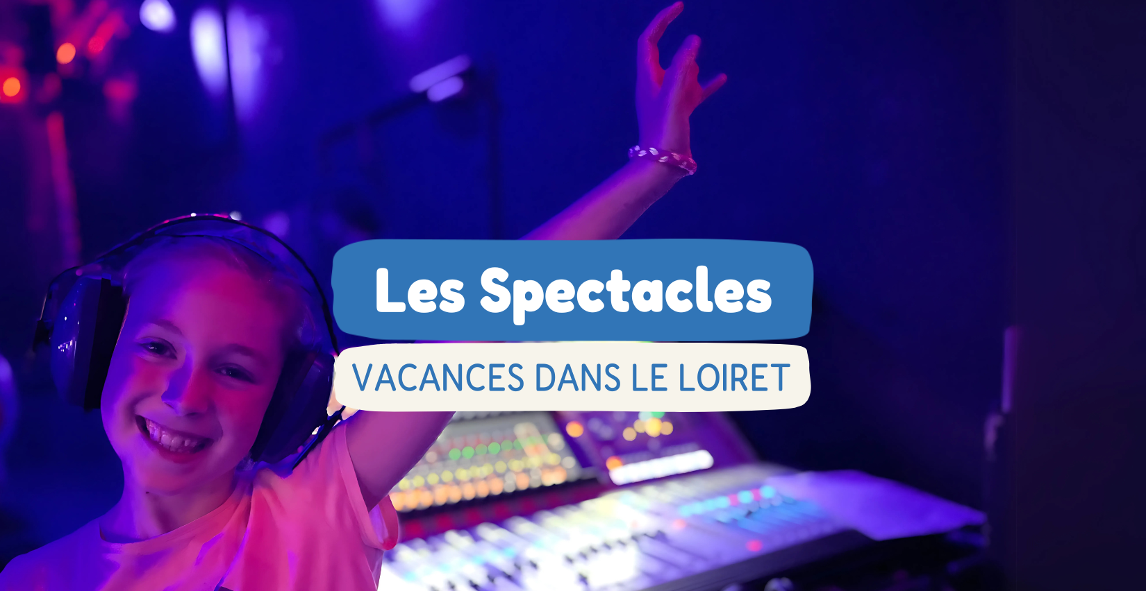 Les spectacles à voir en famille pendant les vacances scolaires dans le Loiret