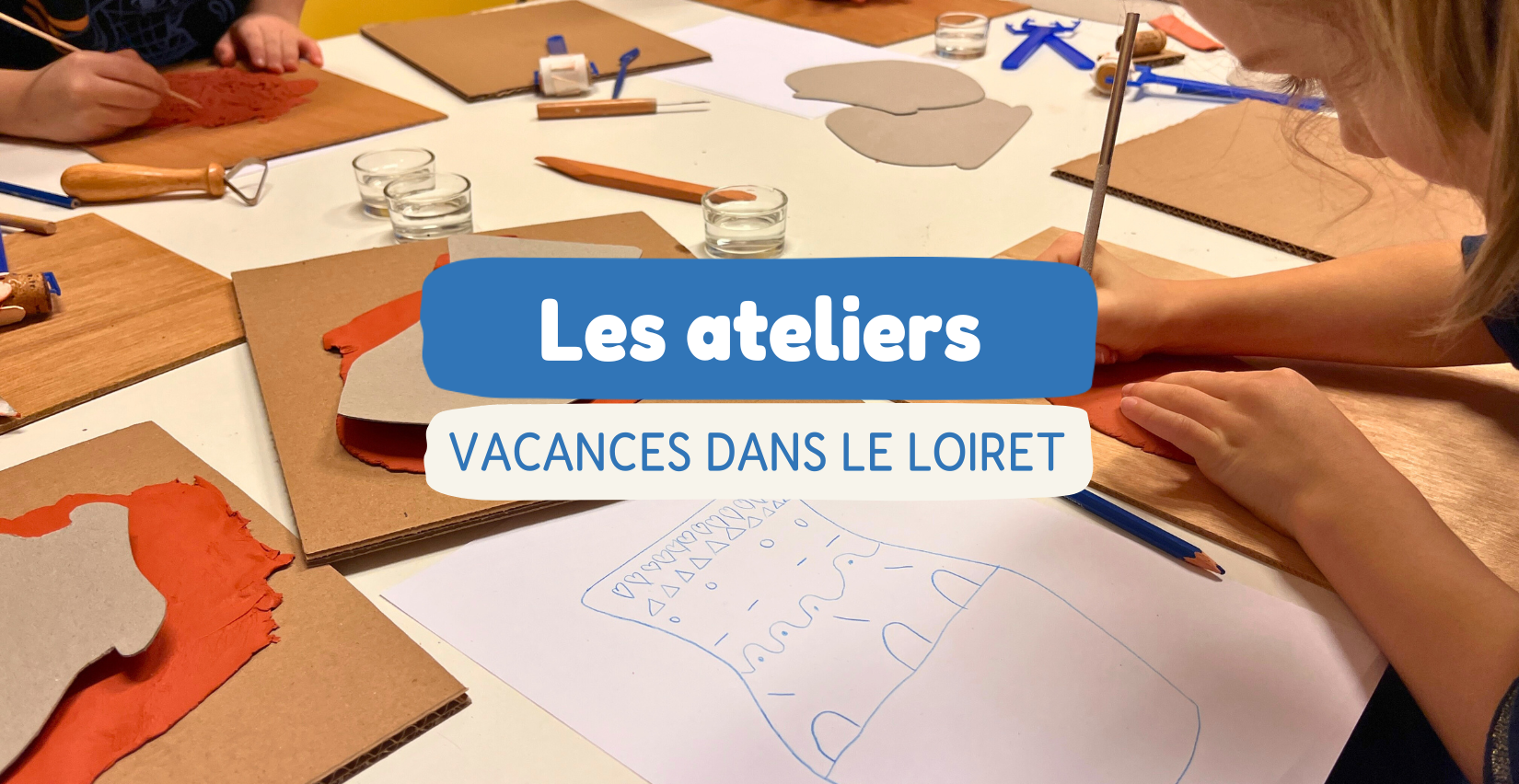 Les ateliers enfants des vacances scolaires dans le Loiret