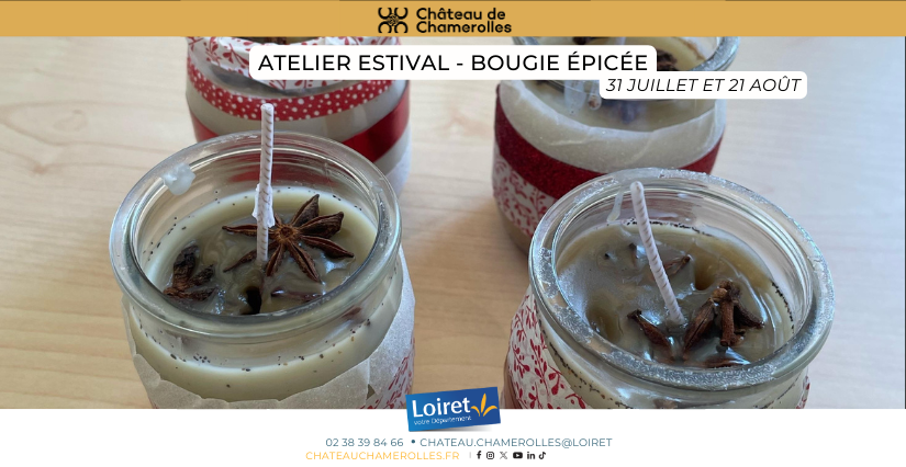 Les jeudis créatifs « Bougie épicée » au château de Chamerolles Les jeudis créatifs « Bougie épicée » au château de Chamerolles