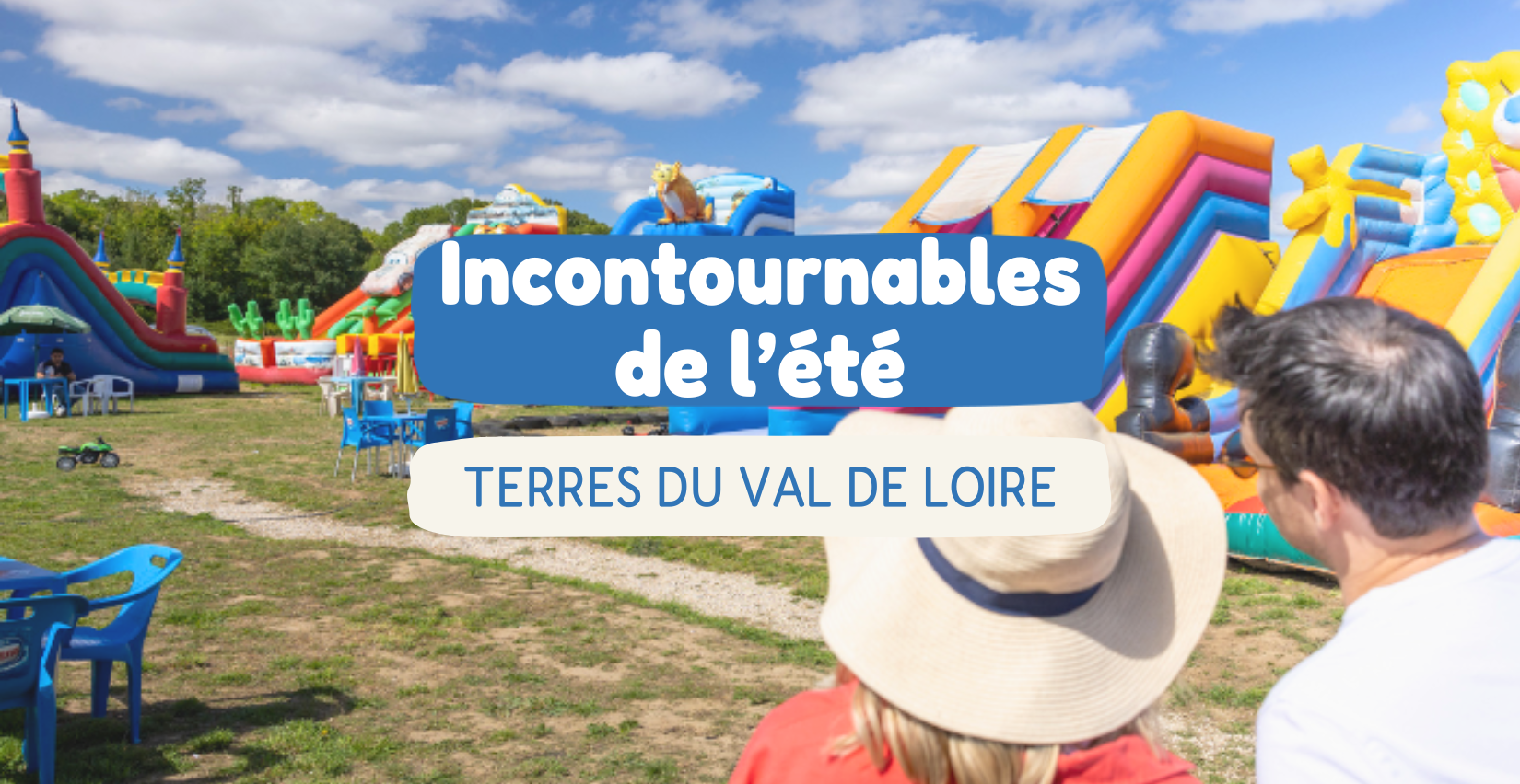 Les incontournables de l’été sur les Terres du Val de Loire
