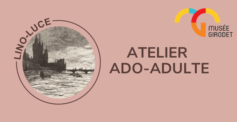 Atelier ado-adulte "Lino-Luce" au Musée Girodet Montargis