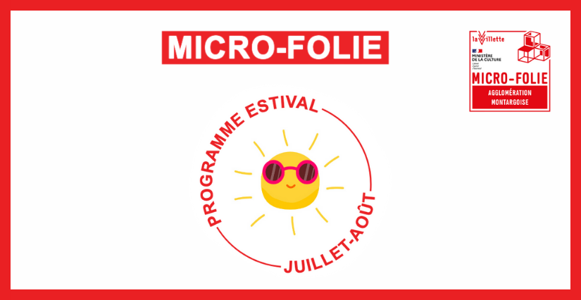 Programme estivale de la Micro-Folie de Montargis