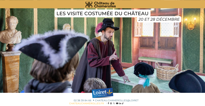 Visite costumée des vacances de Noël au Château de Chamerolles Visite costumée des vacances de Noël au Château de Chamerolles