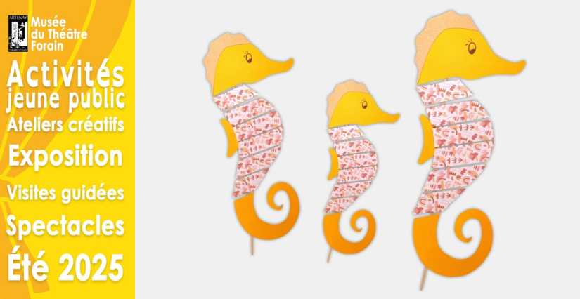 Atelier créatif – Marionnette "Hippocampe" au Musée du Théâtre Forain