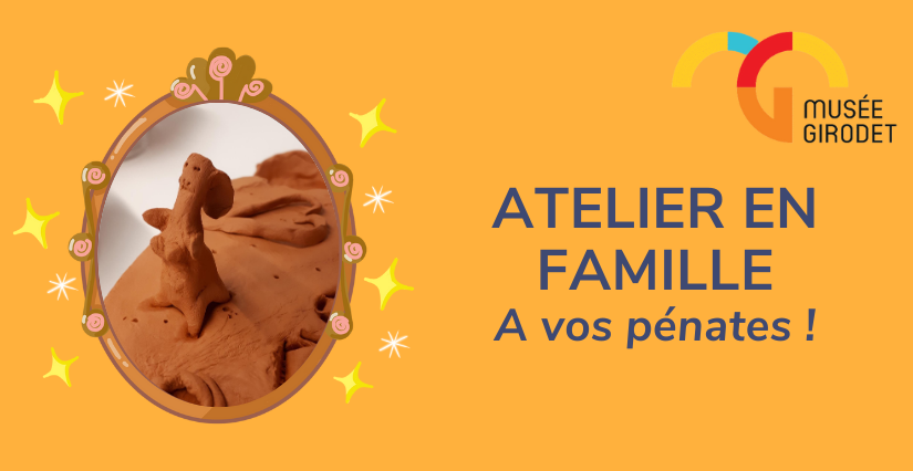Atelier en famille "A vos pénates !" au Musée Girodet à Montargis