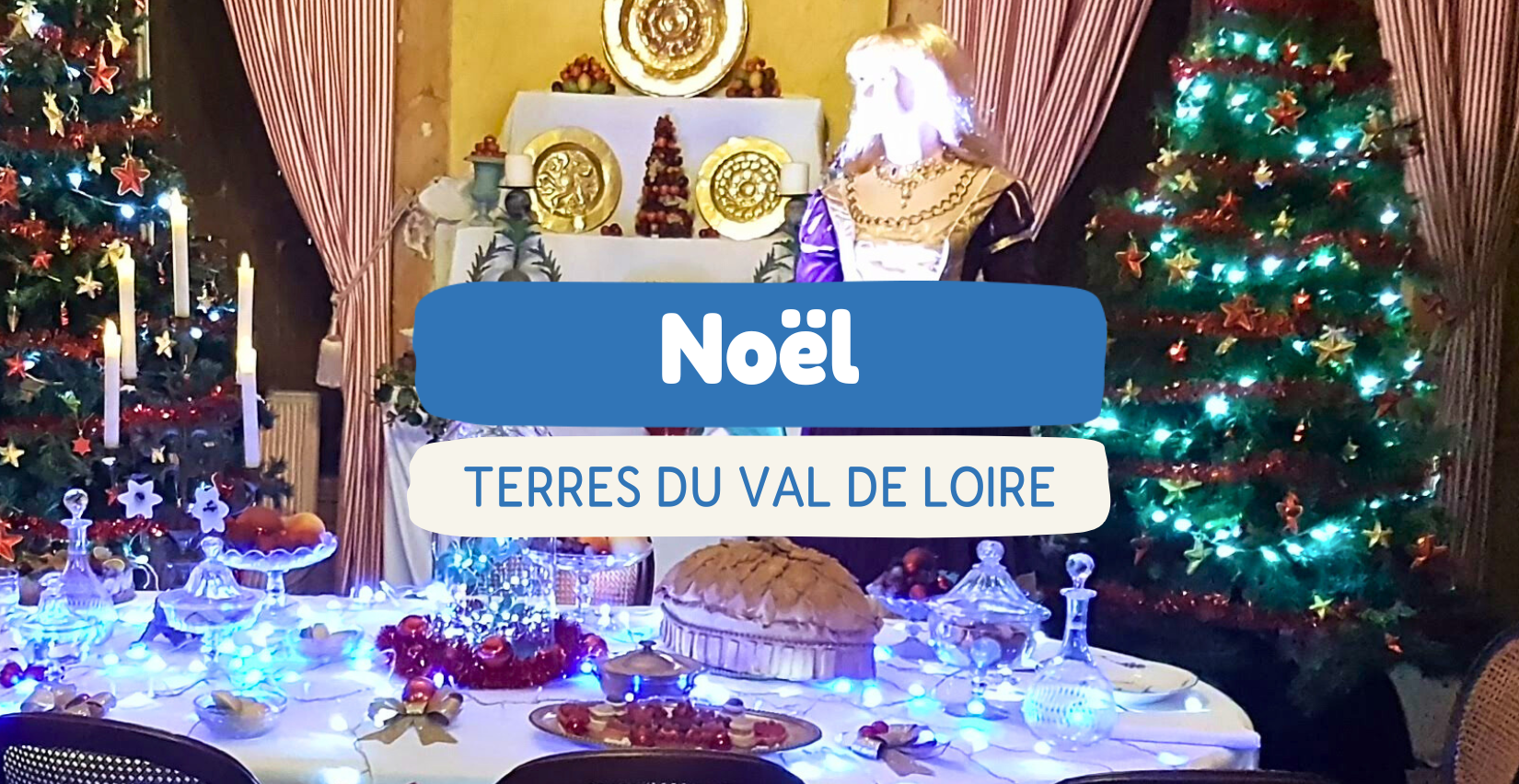 Noël sur les Terres du Val de Loire