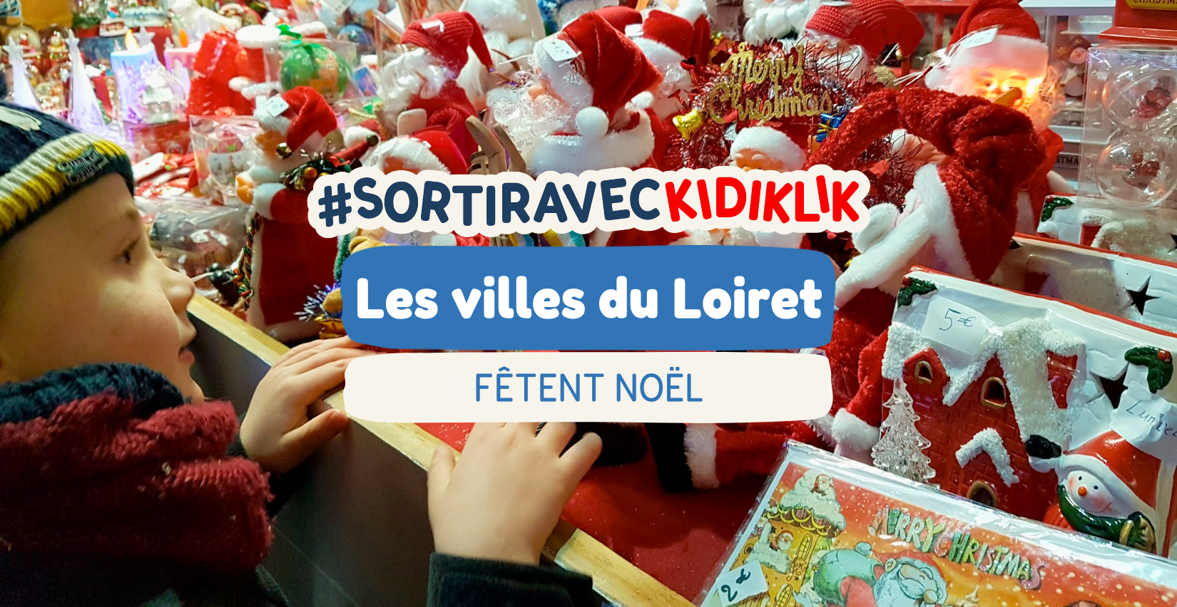 Festivités de Noël dans les villes du Loiret : animations et marchés de Noël