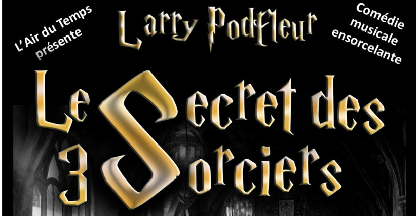 "Le Secret des 3 Sorciers" - La Ferté-Saint-Aubin