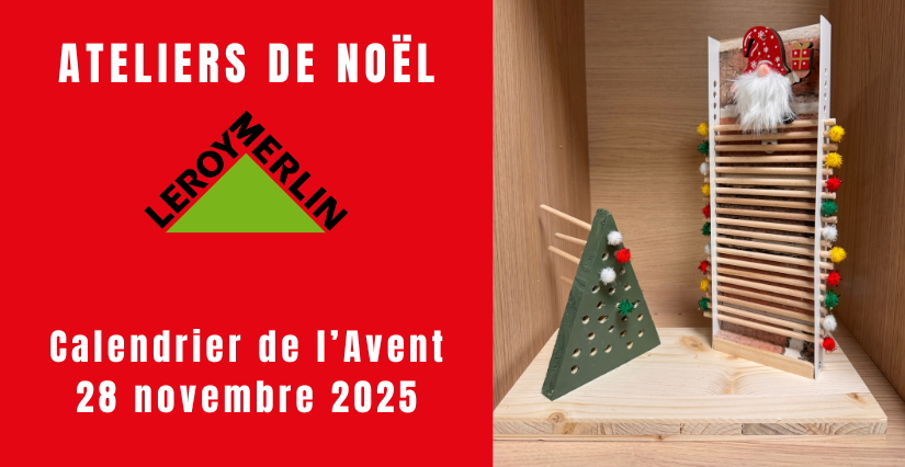 Atelier parent/enfant "Calendrier de l'Avent" - Leroy Merlin Ingré