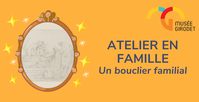 Atelier en famille "Un bouclier familial" au Musée Girodet à Montargis