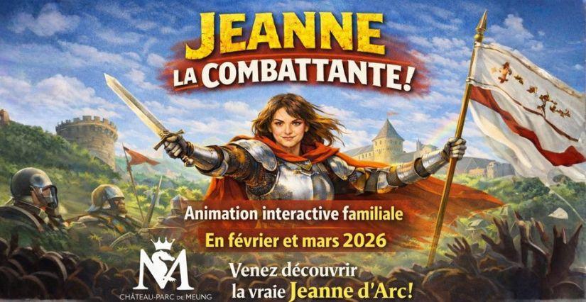 "Jeanne, la Combattante", spectacle interactif au Château de Meung-sur-Loire