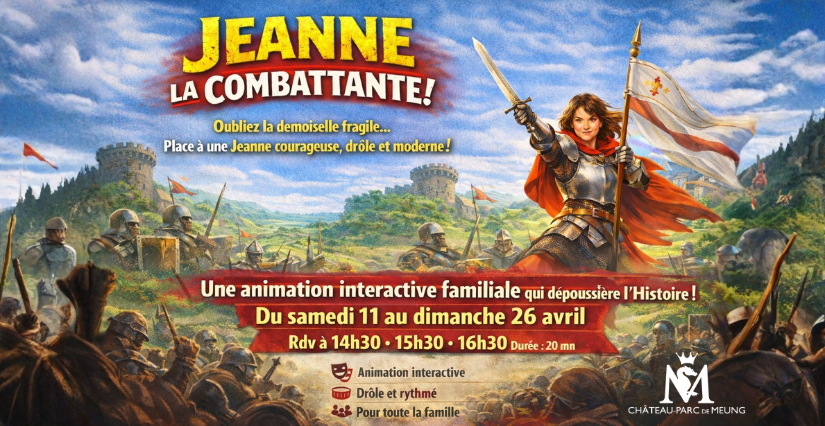 "Jeanne, la Combattante", animation interactive au Château de Meung-sur-Loire