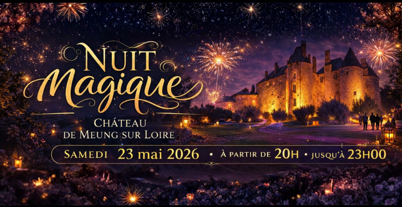 Nuit Magique ! Château de Meung-sur-Loire