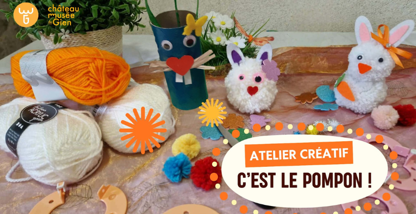 Atelier créatif "C'est le Pompon !" - Château-Musée de Gien