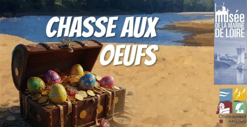 Chasse aux œufs au Musée de la Marine de Loire à Châteauneuf-sur-Loire
