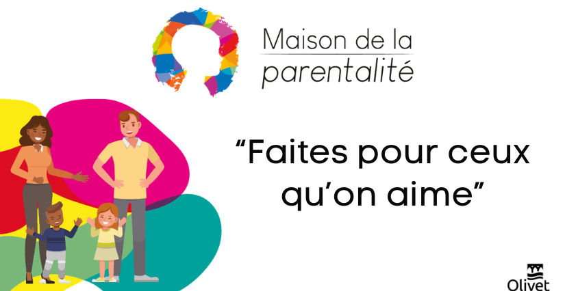 "Faites pour ceux qu'on aime" - atelier créatif - Maison de la Parentalité à Olivet
