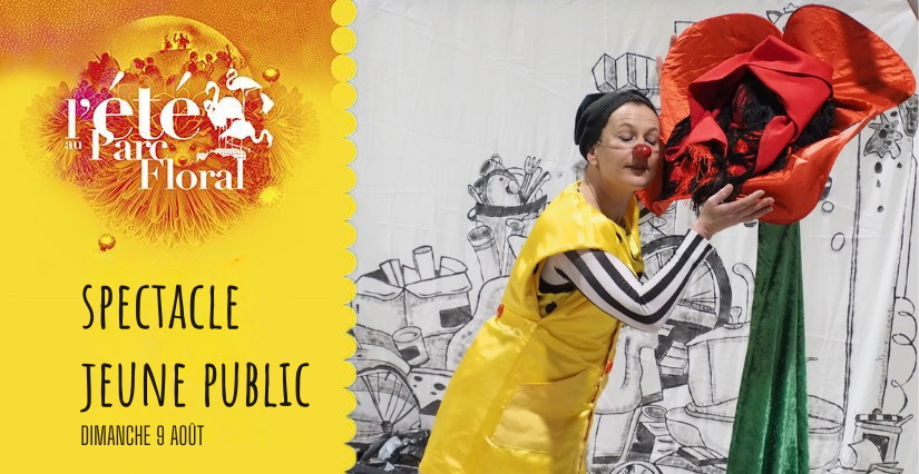 Spectacle jeune public "Un coquelicot au coin du trottoir - Parc Floral de la Source à Orléans