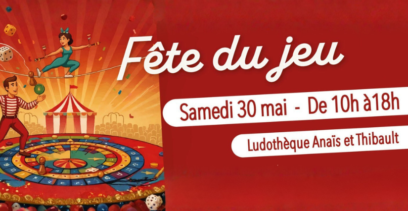 Fête du jeu à la ludothèque Anaïs et Thibault à Fleury-les-Aubrais