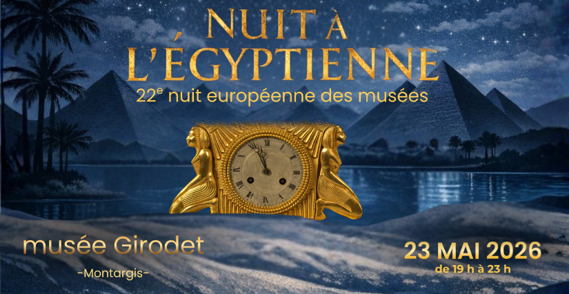Nuit européenne des musées au musée Girodet (Montargis) : Nuit à l'Egyptienne