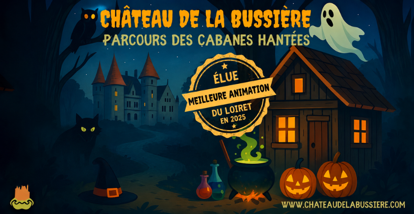 Parcours des cabanes hantées -: Halloween au Château de La Bussière