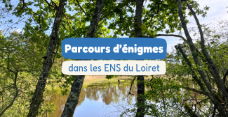 Parcours d'énigmes dans les ENS du Loiret : une aventure ludique en pleine nature !