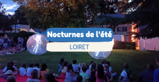 Sorties nocturnes en famille dans le Loiret : vive les belles soirées d’été !